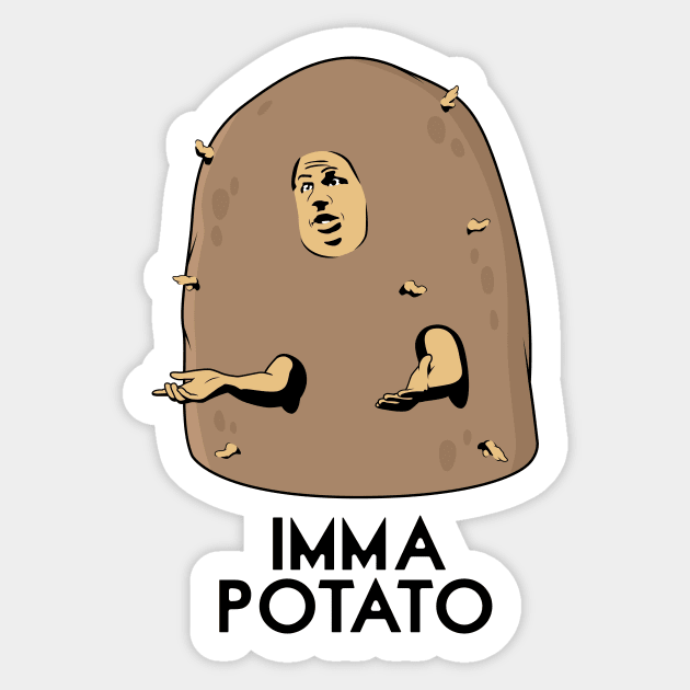 Imma Potatoe Sticker by Woah_Jonny